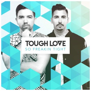 tn-toughlove-sofreakingtight-cover1200x1200